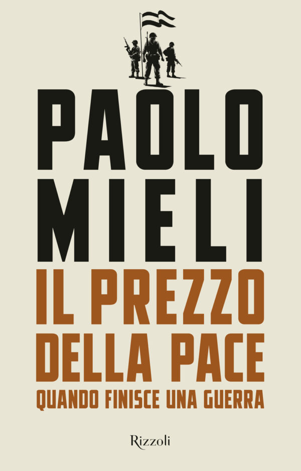 Libro prezzo della pace. Quando finisce una guerra di Paolo Mieli - ean 9788817196468 - Rizzoli