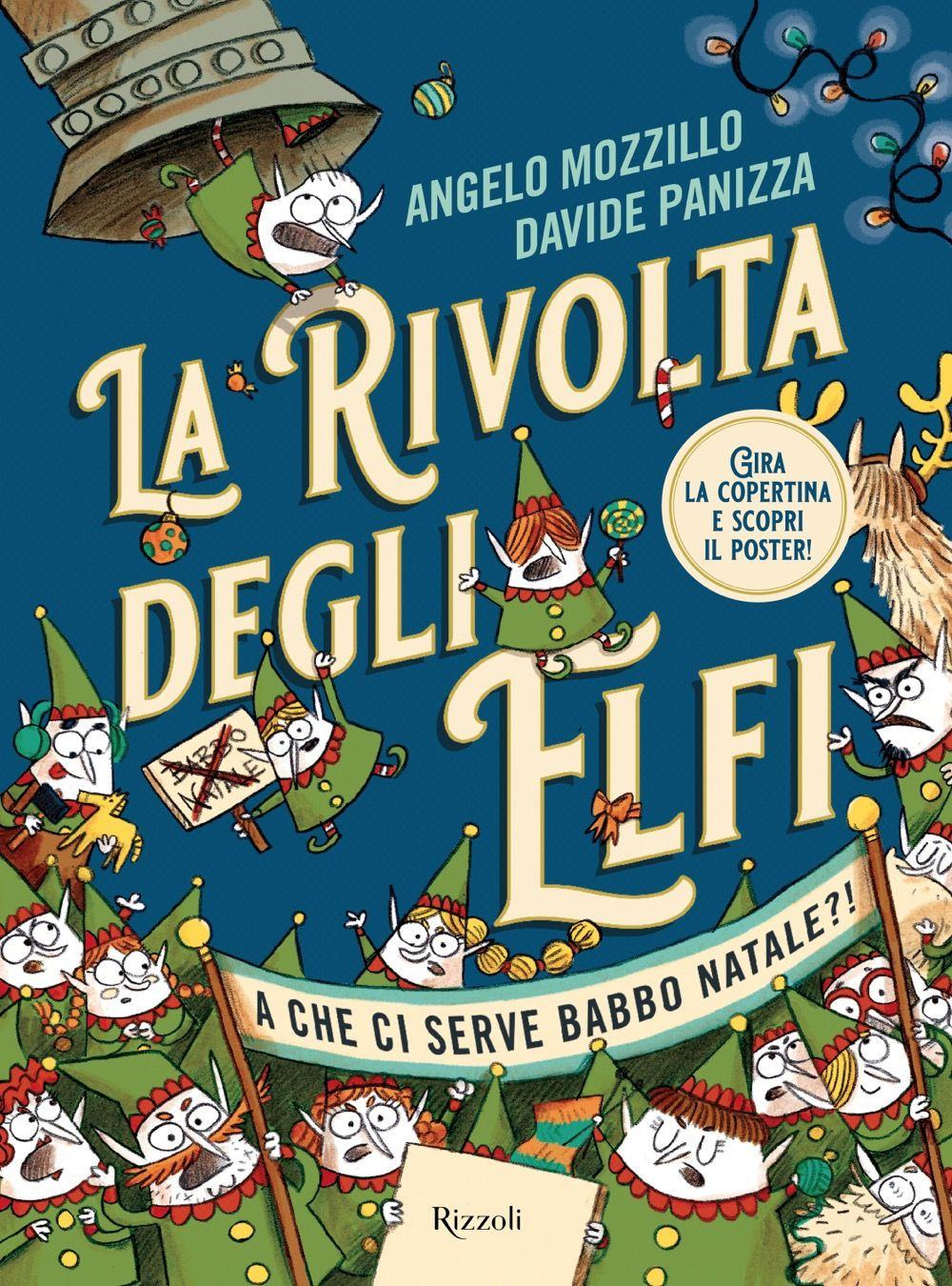 Libro rivolta degli elfi di Angelo Mozzillo; Davide Panizza - ean 9788817196789 - Rizzoli