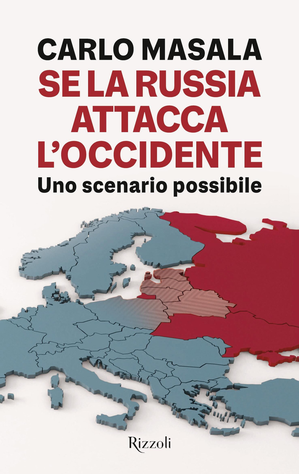 Libro Se la Russia attacca l'Occidente. Uno scenario possibile di Carlo Masala - ean 9788817197083 - Rizzoli