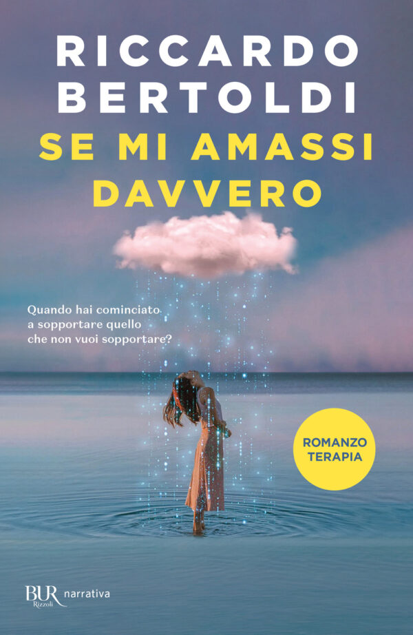 Libro Se mi amassi davvero di Riccardo Bertoldi - ean 9788817198127 - Rizzoli