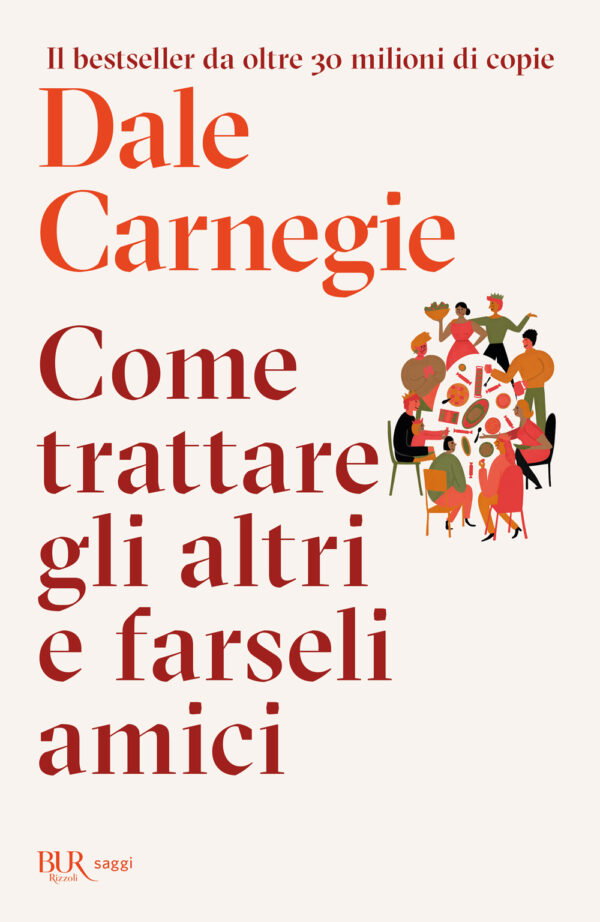 Libro Come trattare gli altri e farseli amici di Dale Carnegie - ean 9788817198646 - Rizzoli