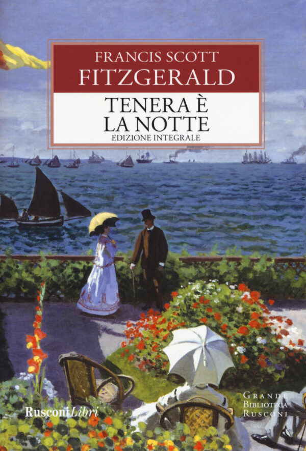 Libro Tenera è la notte. Ediz. integrale di Francis Scott Fitzgerald - ean 9788818034240 - Rusconi Libri