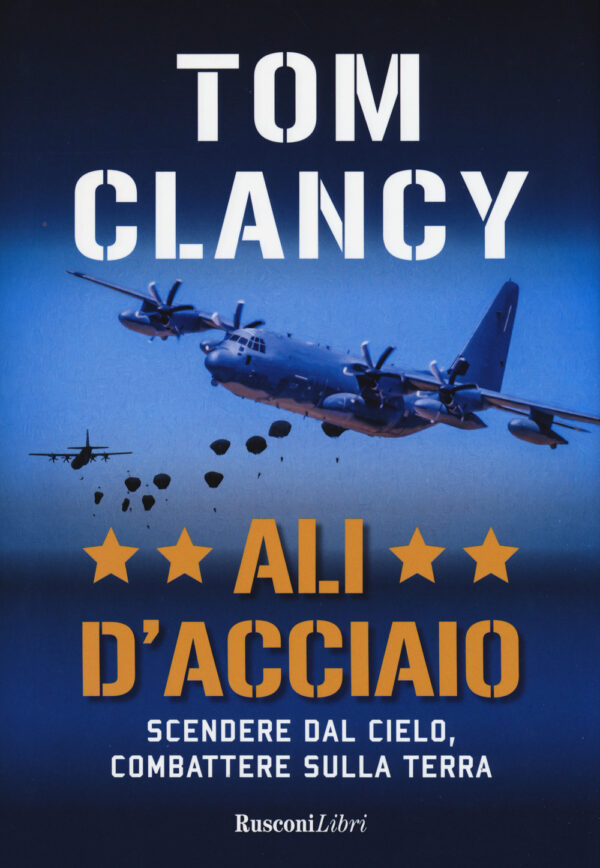 Libro Ali d'acciaio di Tom Clancy - ean 9788818034271 - Rusconi Libri