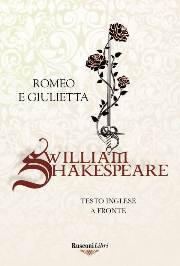 Libro Romeo e Giulietta. Testo inglese a fronte di William Shakespeare - ean 9788818035018 - Rusconi Libri