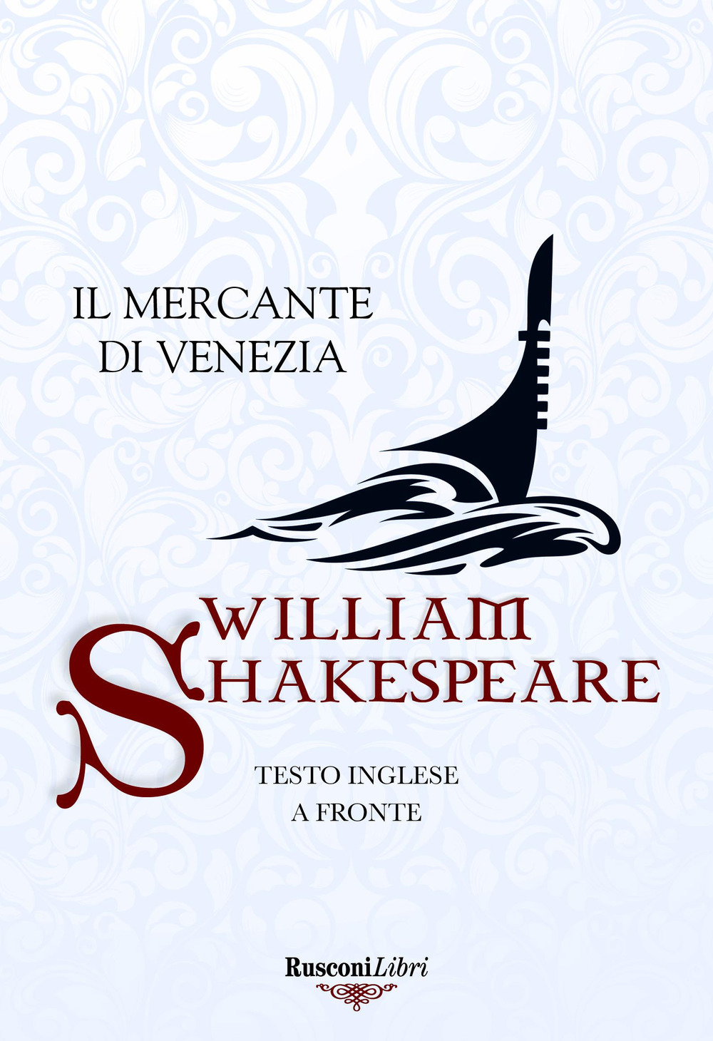 Libro mercante di Venezia. Testo inglese a fronte di William Shakespeare - ean 9788818035025 - Rusconi Libri
