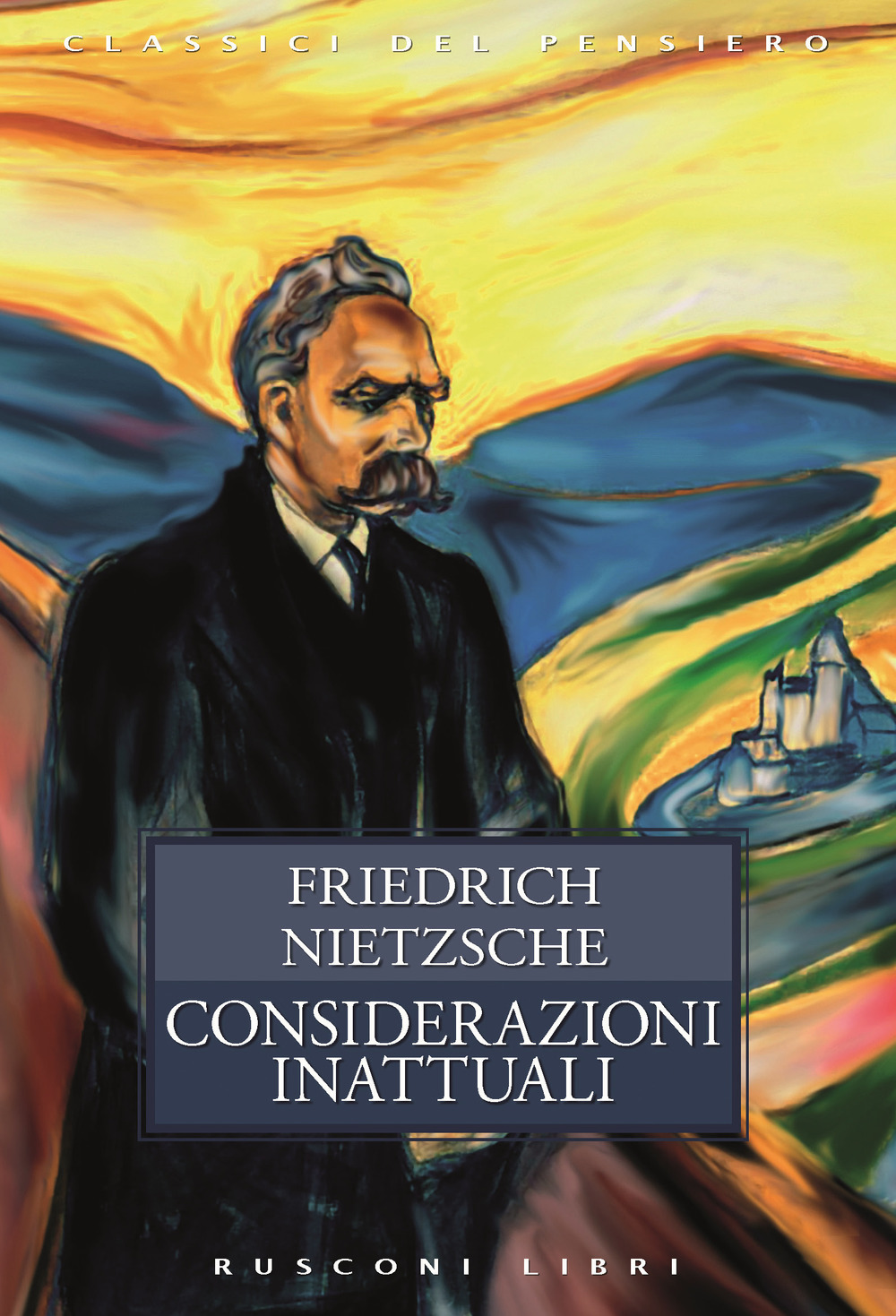 Libro Considerazioni inattuali di Friedrich Nietzsche - ean 9788818035452 - Rusconi Libri