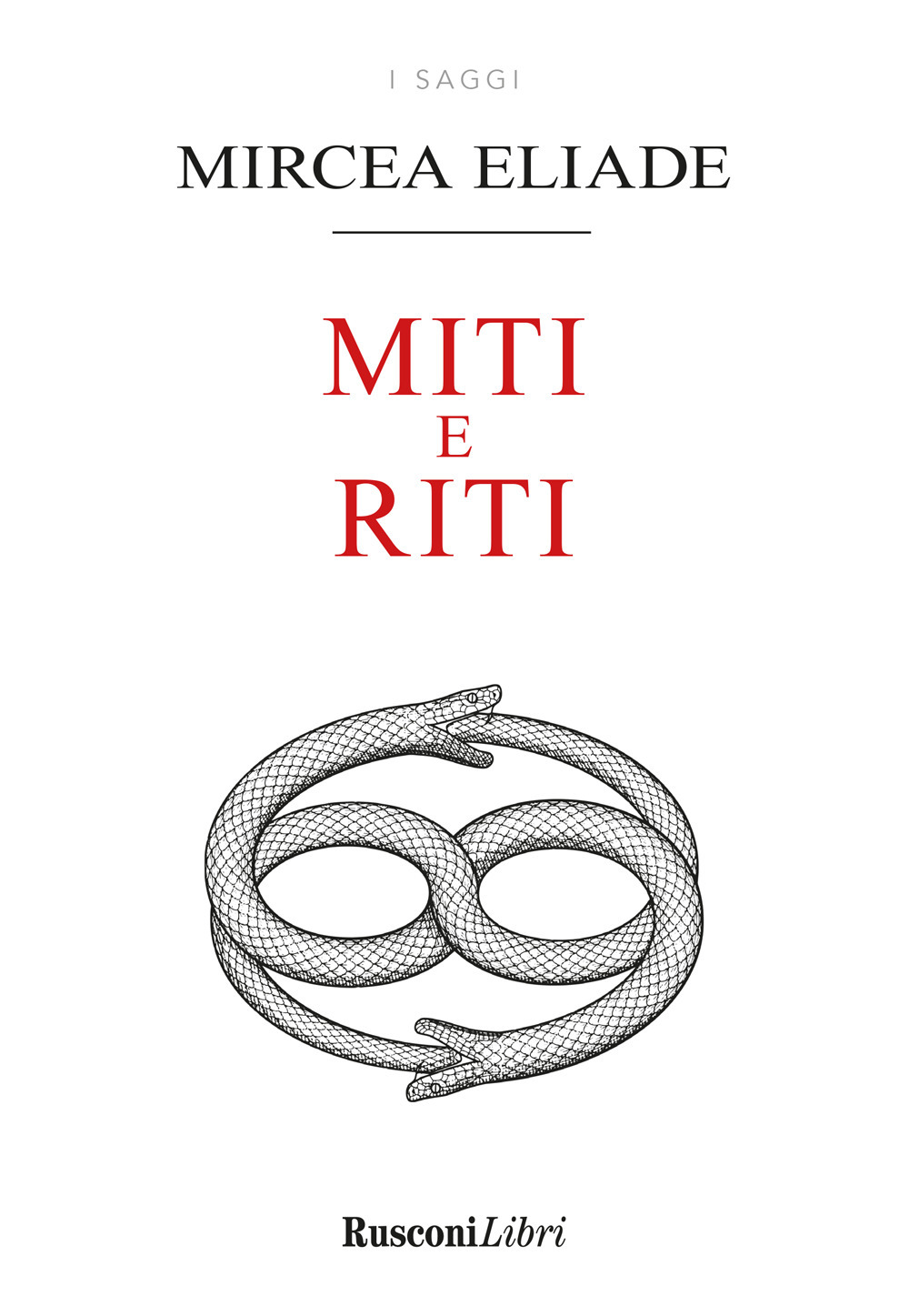 Libro Miti e riti di Mircea Eliade - ean 9788818035612 - Rusconi Libri