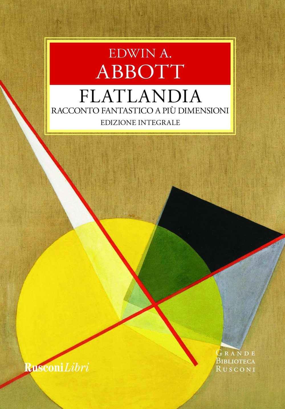 Libro Flatlandia. Racconto fantastico a più dimensioni di Edwin A. Abbott - ean 9788818036114 - Rusconi Libri