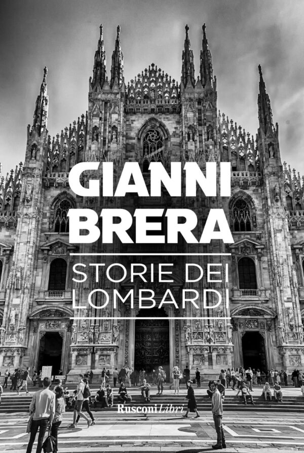 Libro Storie dei lombardi di Gianni Brera - ean 9788818036213 - Rusconi Libri