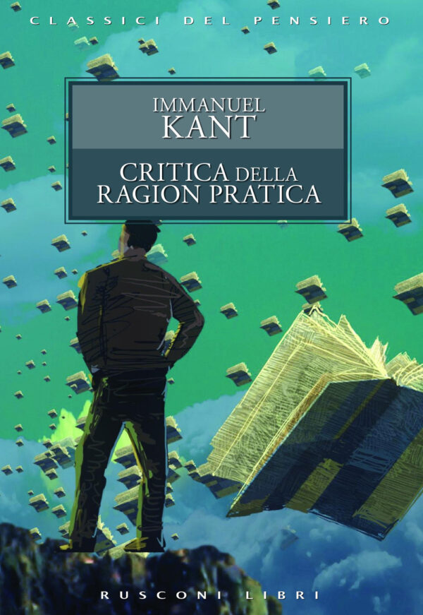 Libro Critica della ragion pratica di Immanuel Kant - ean 9788818036244 - Rusconi Libri