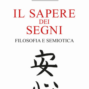 Libro sapere dei segni. Filosofia e semiotica di Carlo Sini - ean 9788818036312 - Rusconi Libri