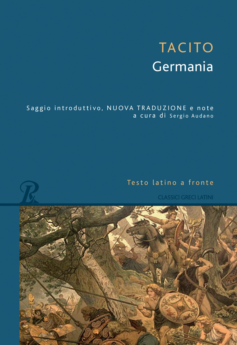 Libro Germania. Testo latino a fronte di Publio Cornelio Tacito - ean 9788818036336 - Rusconi Libri