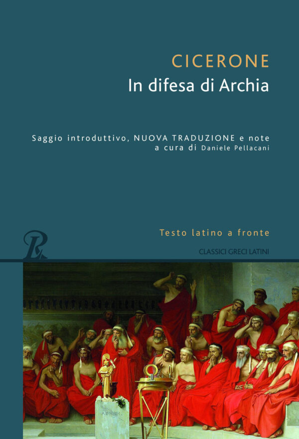 Libro In difesa di Archia. Testo latino a fronte di Marco Tullio Cicerone - ean 9788818036343 - Rusconi Libri