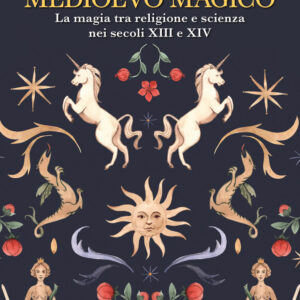 Libro Medioevo magico. La magia tra religione e scienza nei secoli XIII e XIV di Graziella Federici Vescovini - ean 9788818036619 - Rusconi Libri