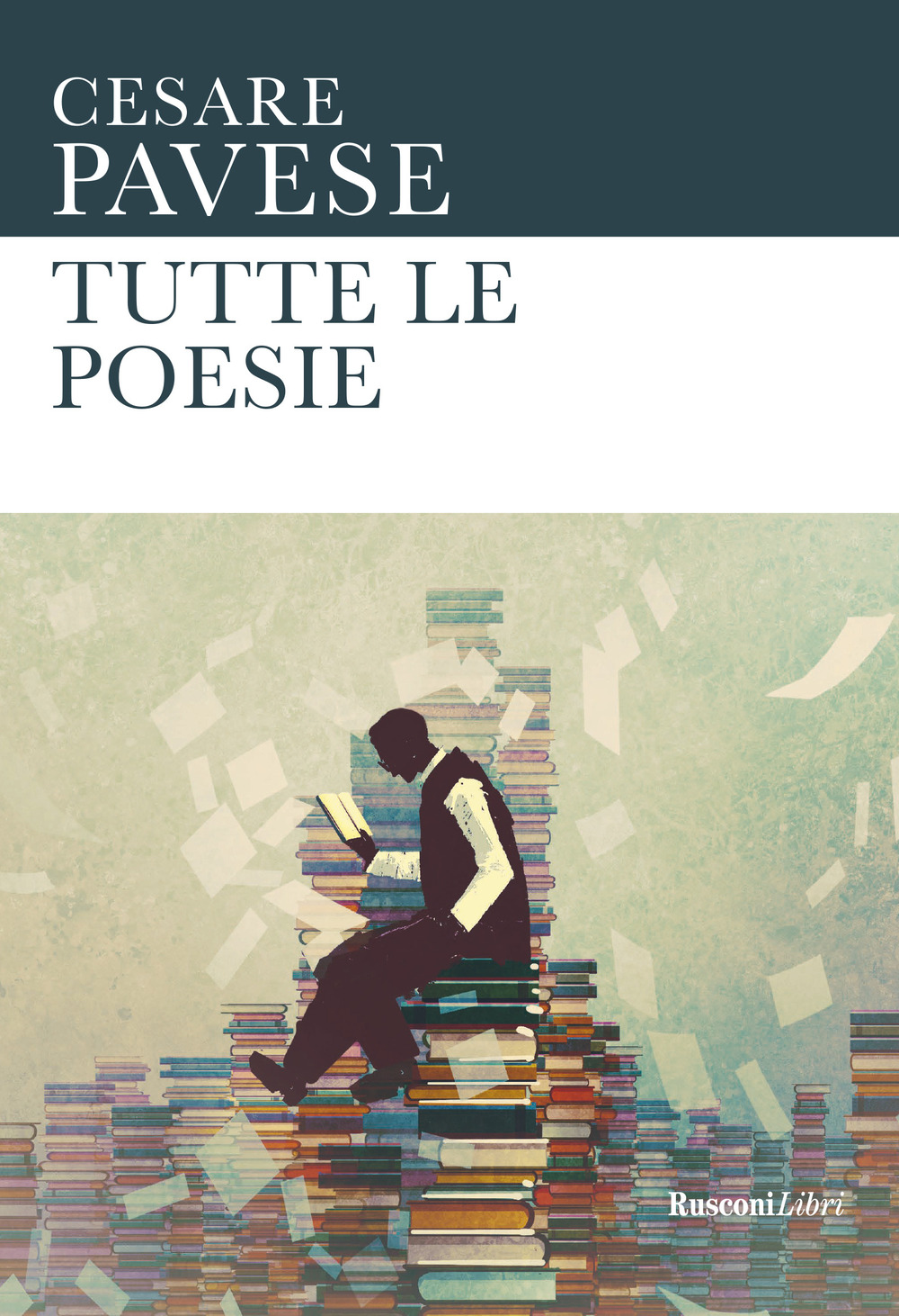 Libro Tutte le poesie di Cesare Pavese - ean 9788818036718 - Rusconi Libri