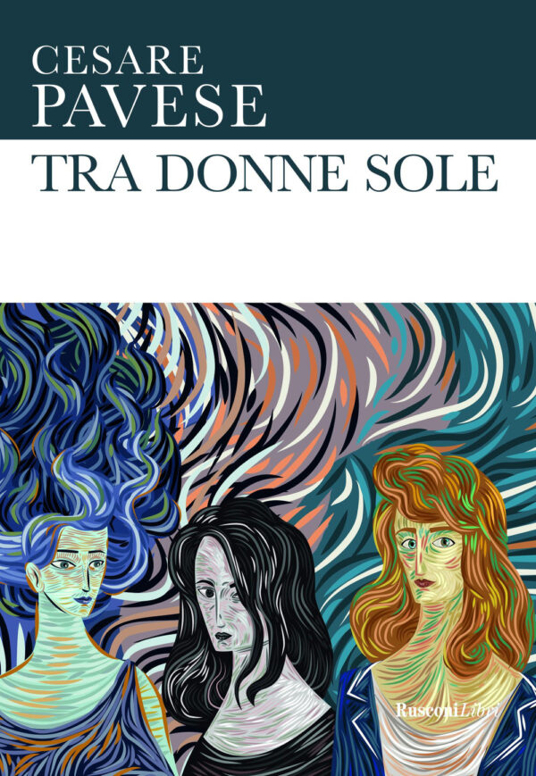 Libro Tra donne sole di Cesare Pavese - ean 9788818036732 - Rusconi Libri
