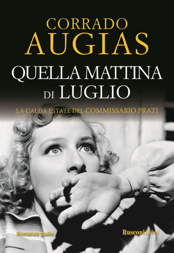 Libro Quella mattina di luglio di Corrado Augias - ean 9788818036763 - Rusconi Libri