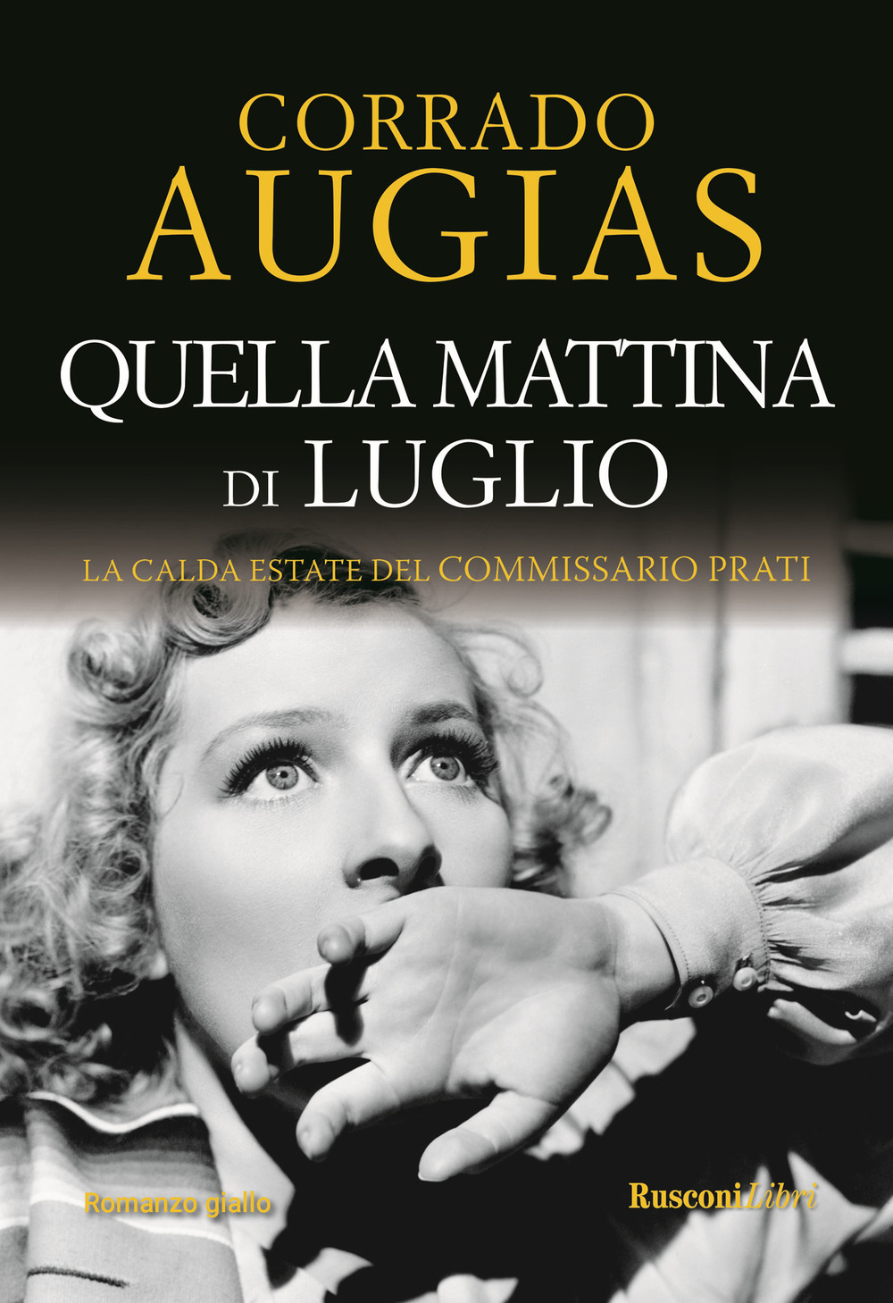 Libro Quella mattina di luglio di Corrado Augias - ean 9788818036763 - Rusconi Libri