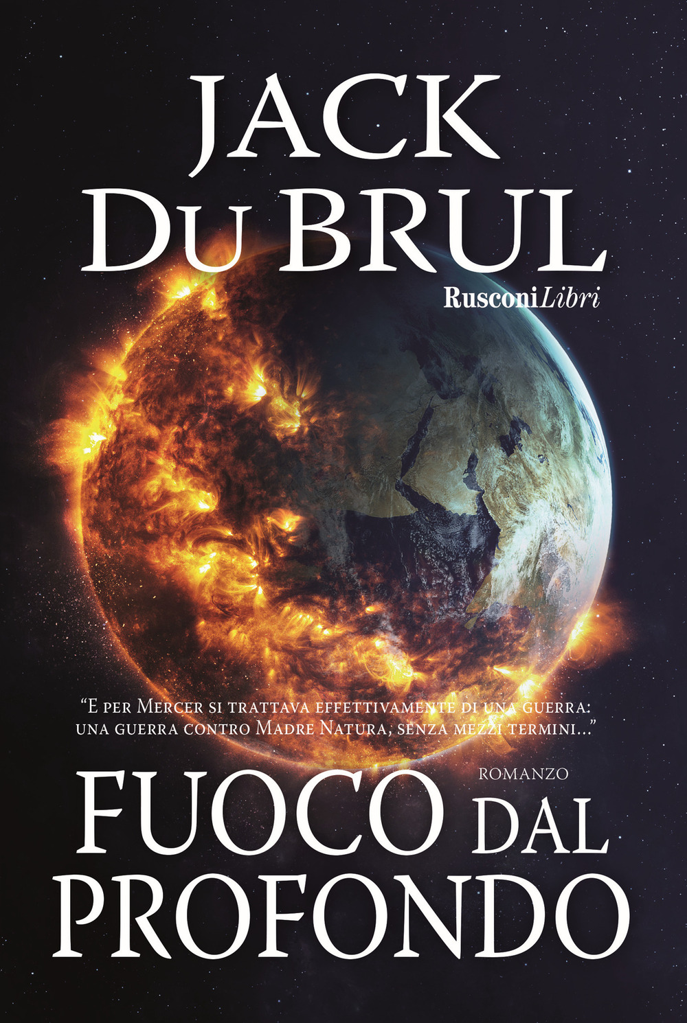 Libro Fuoco dal profondo di Jack Du Brul - ean 9788818036770 - Rusconi Libri