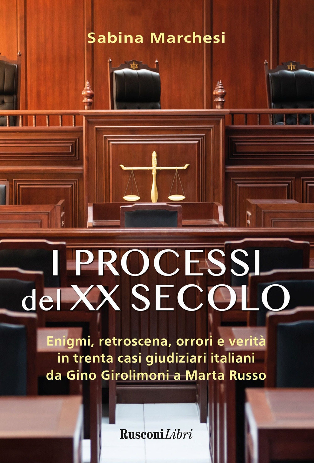 Libro Processi del XX Secolo di Sabina Marchesi - ean 9788818036824 - Rusconi Libri