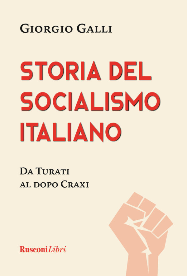 Libro Storia del socialismo italiano di Giorgio Galli - ean 9788818036848 - Rusconi Libri