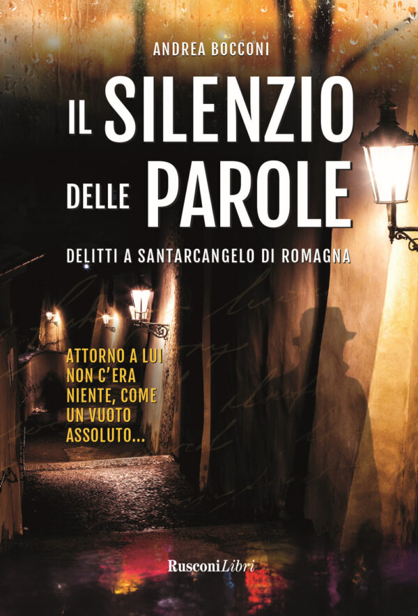 Libro silenzio delle parole. Delitti a Santarcangelo di Romagna di Andrea Bocconi - ean 9788818037067 - Rusconi Libri