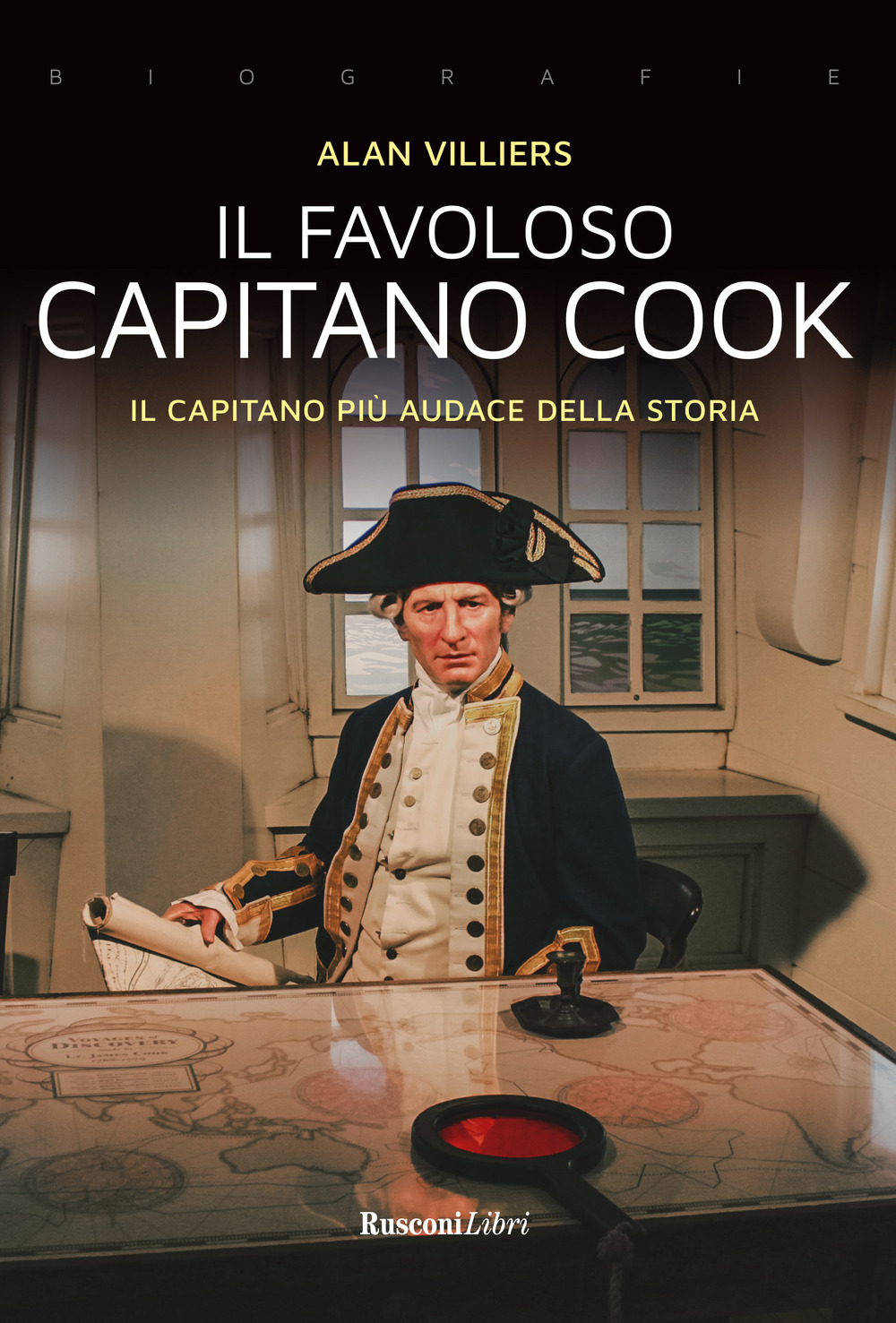 Libro favoloso capitano Cook. Il capitano più audace della storia di Alan Villers - ean 9788818037210 - Rusconi Libri