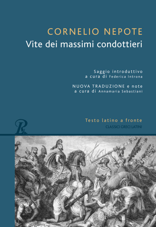 Libro Vite dei massimi condottieri. Testo latino a fronte di Cornelio Nepote - ean 9788818037227 - Rusconi Libri