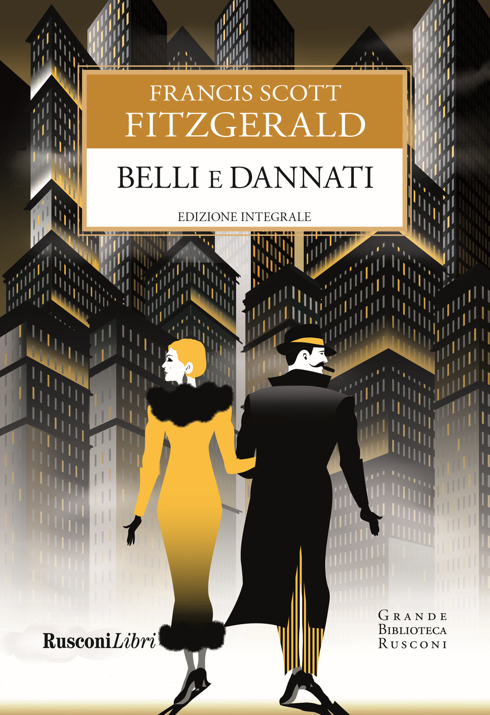 Libro Belli e dannati di Francis Scott Fitzgerald - ean 9788818037456 - Rusconi Libri