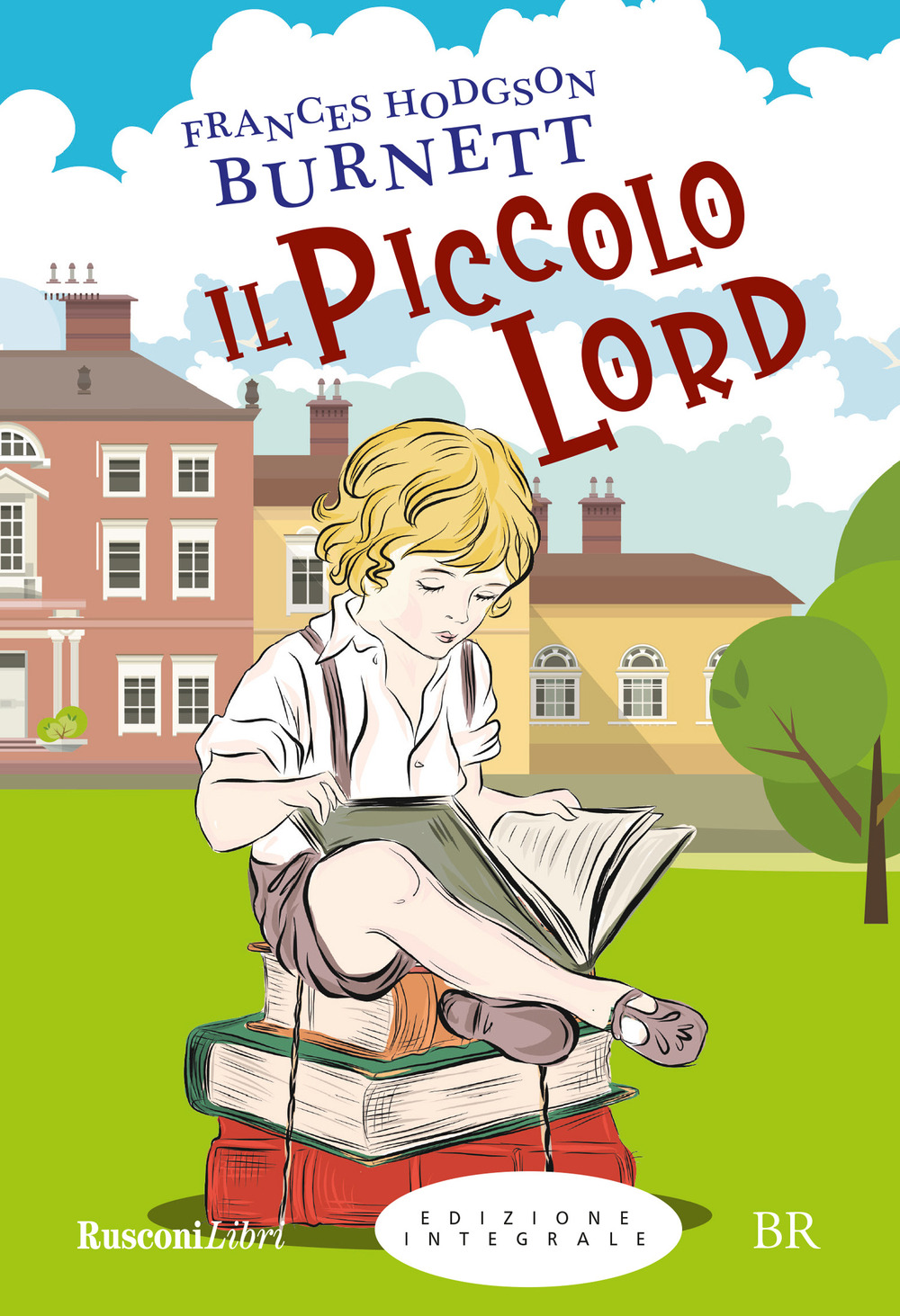 Libro piccolo Lord di Frances H. Burnett - ean 9788818037463 - Rusconi Libri