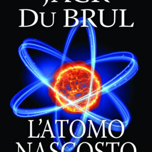 Libro atomo nascosto di Jack Du Brul - ean 9788818037555 - Rusconi Libri