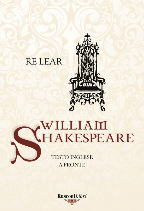 Libro Re Lear. Testo inglese a fronte di William Shakespeare - ean 9788818037654 - Rusconi Libri
