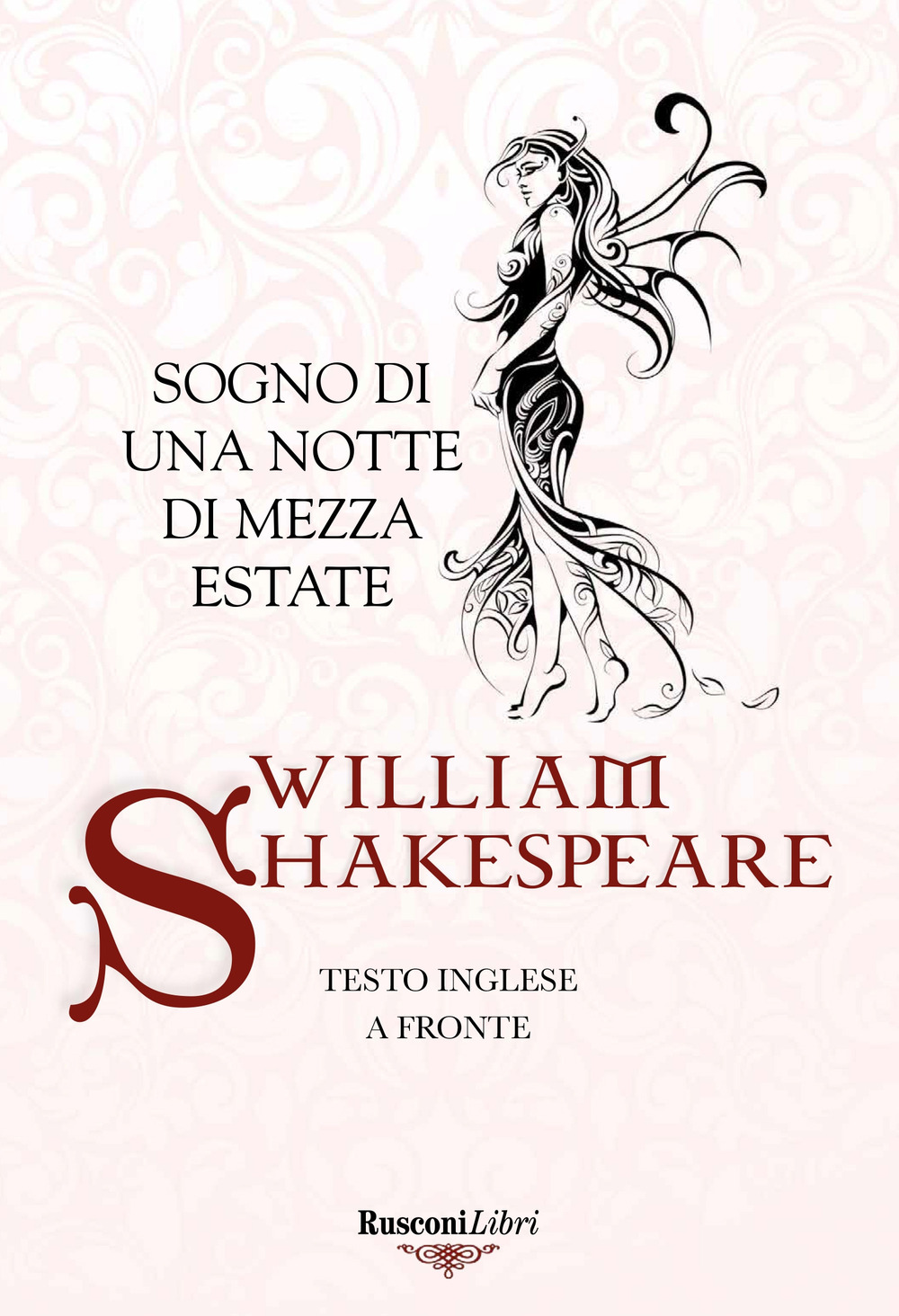 Libro Sogno di una notte di mezza estate. Testo inglese a fronte di William Shakespeare - ean 9788818037661 - Rusconi Libri