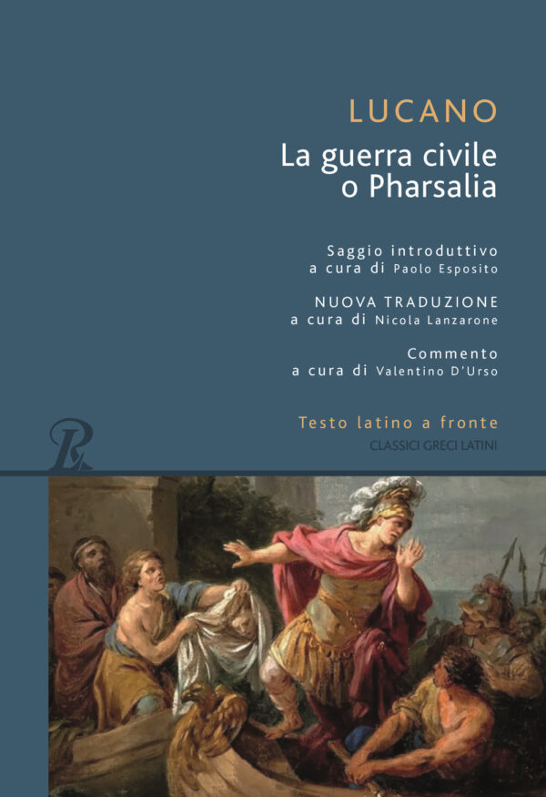 Libro Pharsalia o la guerra civile. Testo latino a fronte di M. Anneo Lucano - ean 9788818037814 - Rusconi Libri
