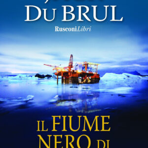 Libro fiume nero di Caronte di Jack Du Brul - ean 9788818037951 - Rusconi Libri