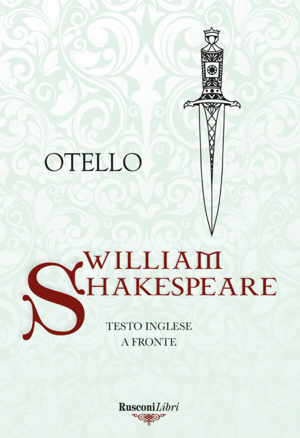Libro Otello. Testo inglese a fronte di William Shakespeare - ean 9788818038231 - Rusconi Libri