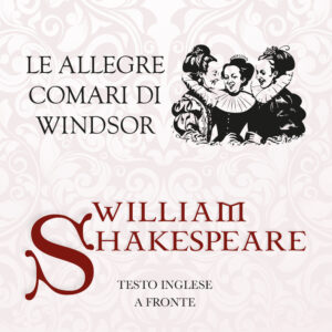 Libro allegre comari di Windsor. Testo inglese a fronte di William Shakespeare - ean 9788818038248 - Rusconi Libri
