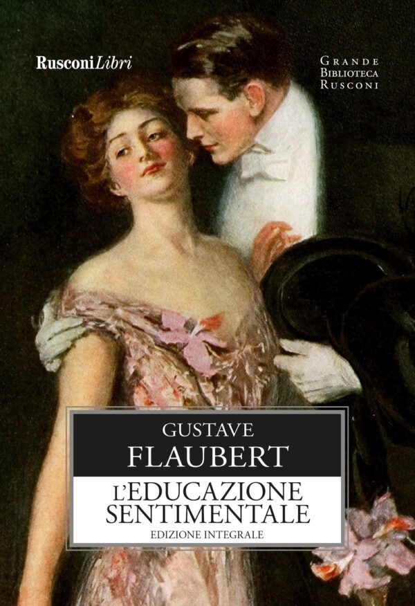 Libro educazione sentimentale di Gustave Flaubert - ean 9788818038316 - Rusconi Libri