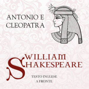 Libro Antonio e Cleopatra. Testo inglese a fronte di William Shakespeare - ean 9788818038330 - Rusconi Libri