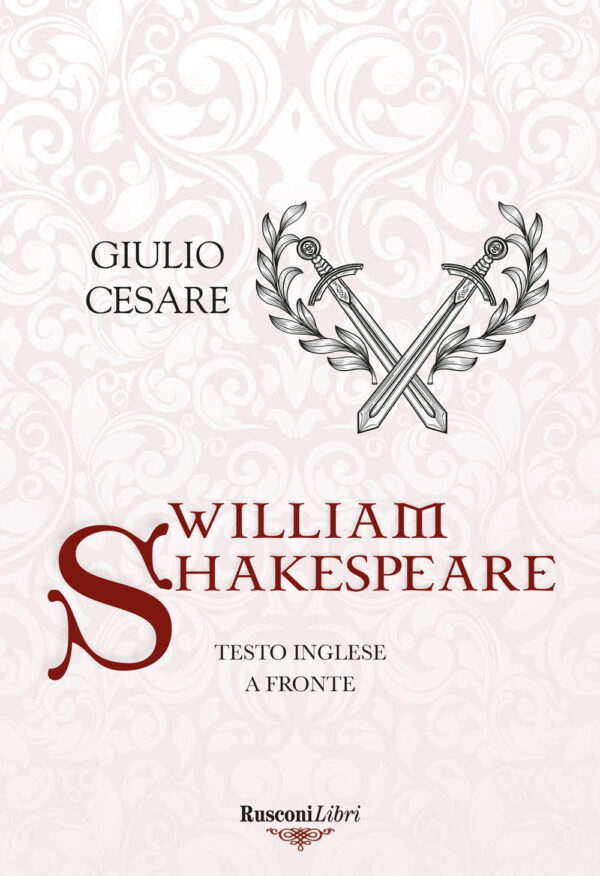 Libro Giulio Cesare. Testo inglese a fronte di William Shakespeare - ean 9788818038347 - Rusconi Libri