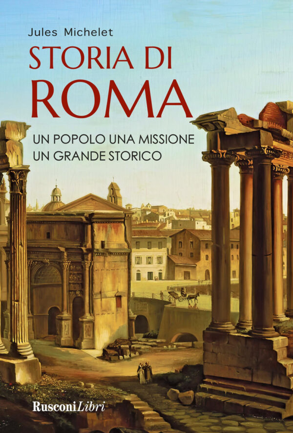 Libro Storia di Roma di Jules Michelet - ean 9788818038811 - Rusconi Libri
