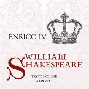Libro Enrico IV. Testo inglese a fronte di William Shakespeare - ean 9788818038897 - Rusconi Libri