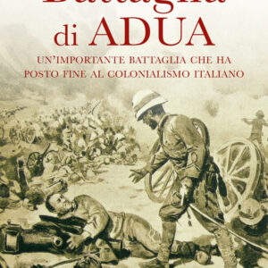 Libro battaglia di Adua di Emilio Bellavita - ean 9788818039030 - Rusconi Libri