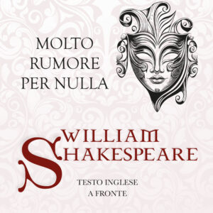 Libro Molto rumore per nulla. Testo inglese a fronte di William Shakespeare - ean 9788818039146 - Rusconi Libri