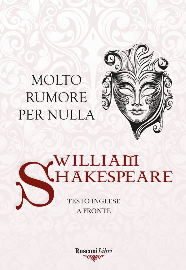 Libro Molto rumore per nulla. Testo inglese a fronte di William Shakespeare - ean 9788818039146 - Rusconi Libri