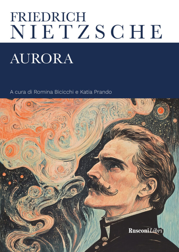 Libro Aurora di Friedrich Nietzsche - ean 9788818039191 - Rusconi Libri