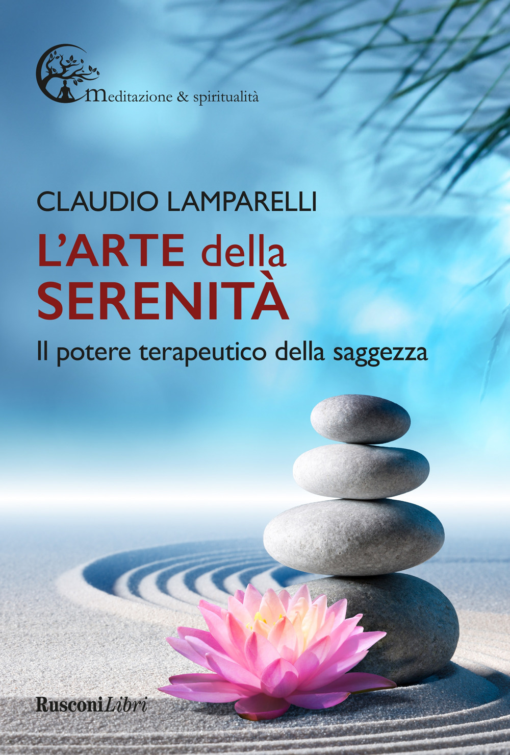 Libro arte della serenità di Claudio Lamparelli - ean 9788818039252 - Rusconi Libri