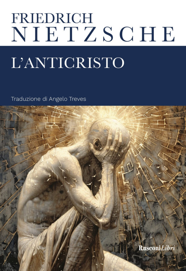 Libro anticristo di Friedrich Nietzsche - ean 9788818039375 - Rusconi Libri