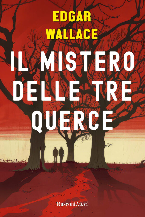 Libro mistero delle tre querce di Edgar Wallace - ean 9788818039597 - Rusconi Libri