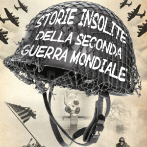 Libro Storie insolite della Seconda guerra mondiale di Domenico Vecchioni - ean 9788818039689 - Rusconi Libri